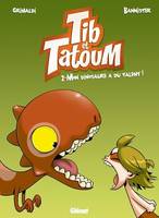 Tib et Tatoum - Tome 02, Mon dinosaure a du talent !