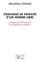 Positions de principe d'un homme libre, Le temps des clarifications, du cameroun et d'ailleurs