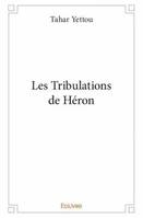 Les tribulations de Héron, Récits