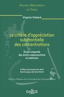 Le critère d'appréciation substantielle des concentrations. Volume 67, Étude comparée des droits communautaire et américain