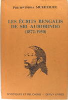 Les écrits Bengalis de Sri Aurobindo (1872-1950)