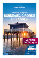 Bordeaux Gironde et Landes - Explorer la région - 5