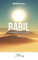 Babil. Le chantier des illusions, Roman