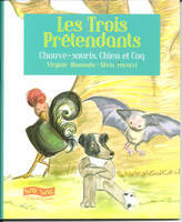 Les trois prétendants, Chauve-souris, chien et coq