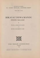 Hikayat dewa mandu. Epopée malaise. Tome I : texte et présentation