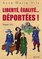 Liberté, égalité...déportées !, Thann 1914