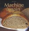 machine a pain recettes gourmandes