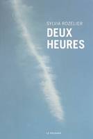 DEUX HEURES, roman