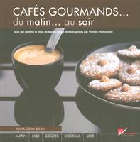 Cafés gourmands du matin... Au soir, afés gourmands... du matin au soir