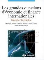 Les grandes questions d'économie et finance internationales / décoder l'actualité, décoder l'actualité