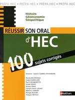 Réussir son oral d'HEC 100 sujets corrigés