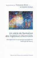 Un siècle de formation des ingénieurs électriciens, Ancrage local et dynamique européenne, l'exemple de Nancy