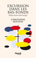 Excursion dans les bas-fonds, Direction artistique