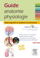 Guide anatomie et physiologie pour les AS et AP, Aides-soignants et Auxiliaires de puériculture - La référence