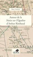 Autour de la <em>Notice sur l'Ogadine</em> d'Arthur Rimbaud