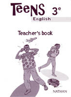 Teens - Anglais 3 e Guide pédagogique