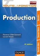 Toute la fonction production - 2ed., Savoir-être, savoir-faire, savoirs