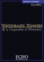 Fantasy & légendes, Yggdrasil Xinnes, Le royaume d'Annasia