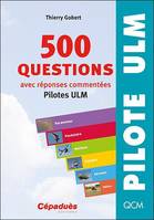 500 questions avec réponses commentées, pilotes ULM, Pilotes ulm