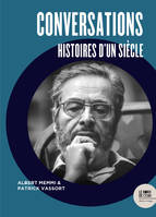 Conversations, Histoires d'un siècle