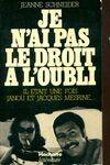 Je n'ai pas le droit à l'oubli, il était une fois Janou et Jacques Mesrine