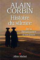 Histoire du silence, De la Renaissance à nos jours