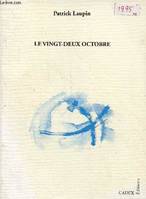 Le vingt-deux octobre