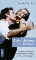 Aimer plusieurs hommes