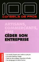 Céder son entreprise - Artisans, commerçants, PME, artisans, commerçants, PME