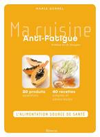 MA CUISINE ANTI-FATIGUE