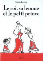 ROI SA FEMME ET LE PETIT PRINCE (L)