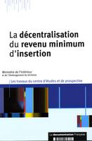 La décentralisation du revenu minimum d'insertion, rapport d'études