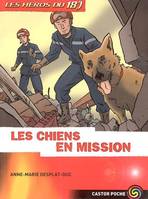 Les héros du 18, 4, Heros du 18 - tome 4 les chiens en mission