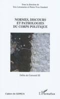 Normes, discours et pathologies du corps politiques, Délits de Curiosité III