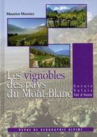 Les vignobles des pays du Mont-Blanc, Savoie, Valais, Val d'Aoste