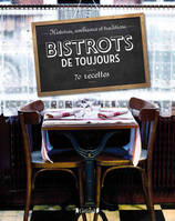 Bistrots de toujours - 70 recettes