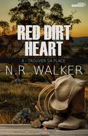 Trouver sa place, Red dirt heart, T4