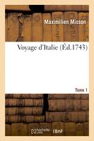 Voyage d'Italie. Tome 1