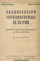 Organisation supranationale de la paix, Contribution à l'étude de la pensée pontificale au XIXe et au XXe siècle