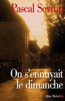 Journal / Pascal Sevran., 5, On s'ennuyait le dimanche, Journal 5