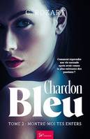 Chardon bleu - Tome 2, Montre-moi tes enfers