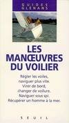 Guide des Glénans Les Manoeuvres du voilier