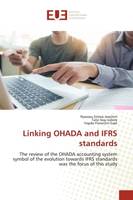 Linking OHADA and IFRS standards, The review of the OHADA accounting system symbol of the evolution towards IFRS standards was the foc