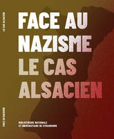 Face au nazisme, Le cas alsacien