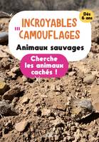 Hors collection - Vagnon Jeunesse Incroyables camouflages : animaux sauvages, Cherche les animaux cachés