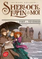 11, Sherlock, Lupin et moi - Tome 11, Le port des ténèbres