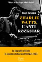 Charlie Watts, l'antirockstar