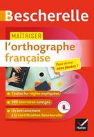Maîtriser l'orthographe française, un ouvrage d'entraînement Bescherelle