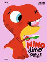 Nino Dino, Ouille, ma dent bouge !
