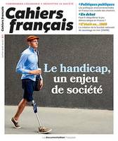 Cahiers français : Le handicap, un enjeu de société - n°411